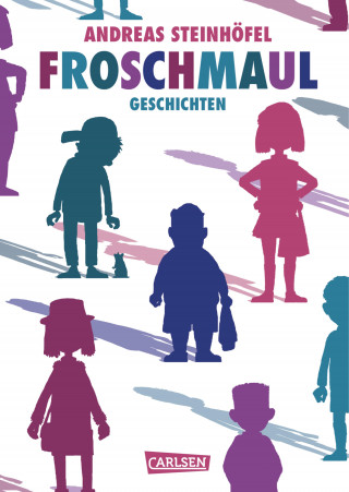 Andreas Steinhöfel: Froschmaul – Geschichten