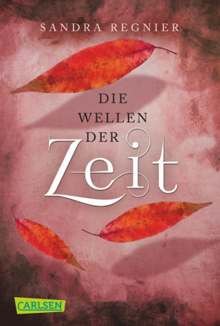 Sandra Regnier: Die Zeitlos-Trilogie 2: Die Wellen der Zeit