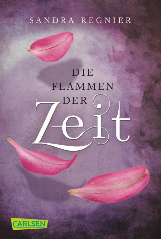Sandra Regnier: Die Zeitlos-Trilogie 3: Die Flammen der Zeit