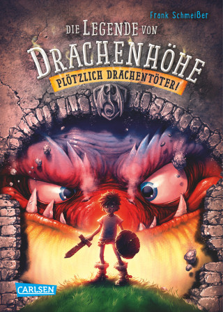 Frank Schmeißer: Die Legende von Drachenhöhe 1: Plötzlich Drachentöter!