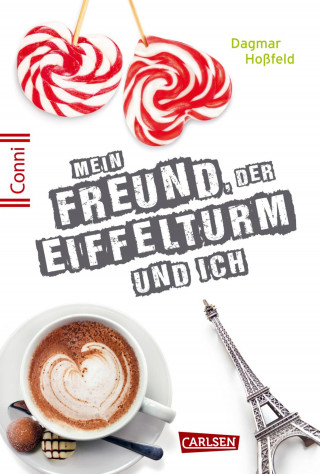 Dagmar Hoßfeld: Conni 15 4: Mein Freund, der Eiffelturm und ich