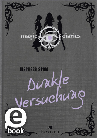 Marliese Arold: Magic Diaries - Dunkle Versuchung