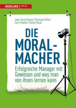 Carin Pawlak, Christoph Elflein, Jobst-Ulrich Brand, Stefan Ruzas: Die Moral-Macher