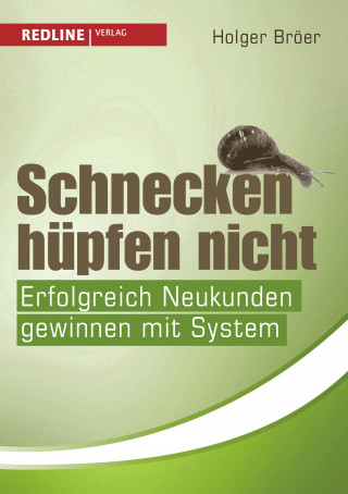 Holger Bröer: Schnecken hüpfen nicht