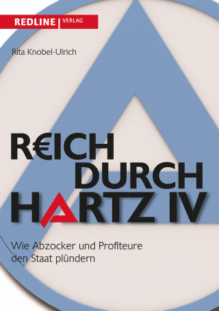 Rita Knobel-Ulrich: Reich durch Hartz IV