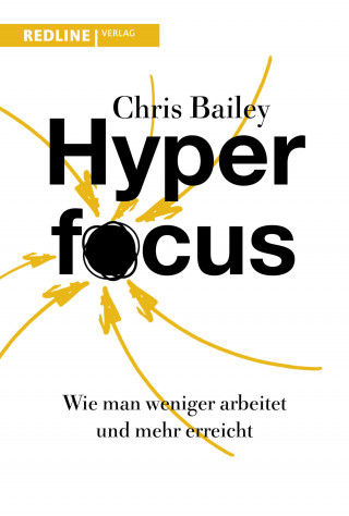 Chris Bailey: Hyperfocus