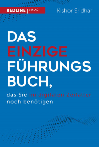 Kishor Sridhar: Das einzige Führungsbuch, das Sie im digitalen Zeitalter benötigen