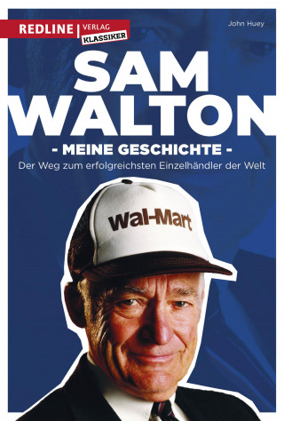 Sam Walton, John Huey: Sam Walton