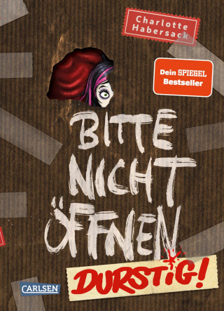 Charlotte Habersack: Bitte nicht öffnen 3: Durstig!