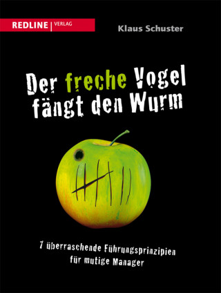 Klaus Schuster: Der freche Vogel fängt den Wurm