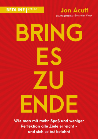 Jon Acuff: Bring es zu Ende!