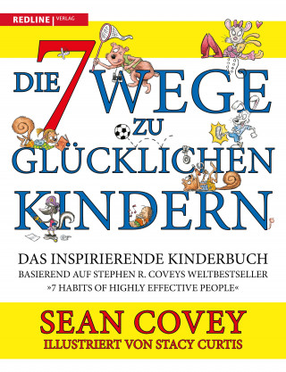 Sean Covey: Die 7 Wege zu glücklichen Kindern