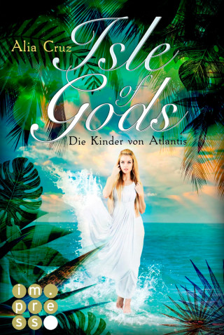 Alia Cruz: Isle of Gods. Die Kinder von Atlantis