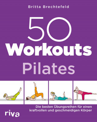 Britta Brechtefeld: 50 Workouts – Pilates