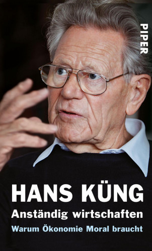 Hans Küng: Anständig wirtschaften