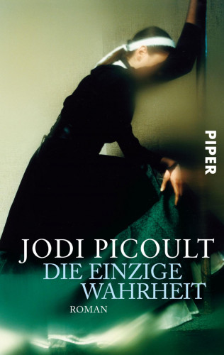 Jodi Picoult: Die einzige Wahrheit