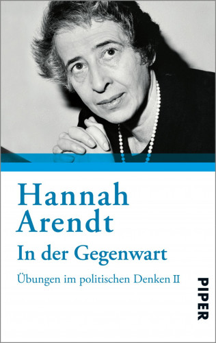 Hannah Arendt: In der Gegenwart