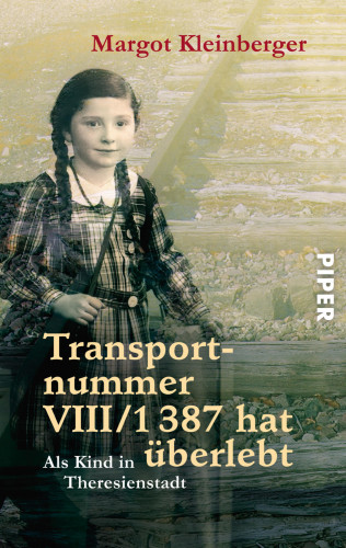 Margot Kleinberger: Transportnummer VIII/1387 hat überlebt