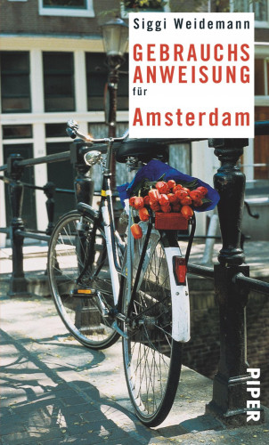 Siggi Weidemann: Gebrauchsanweisung für Amsterdam