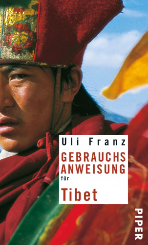 Uli Franz: Gebrauchsanweisung für Tibet