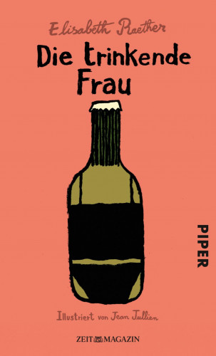 Elisabeth Raether: Die trinkende Frau