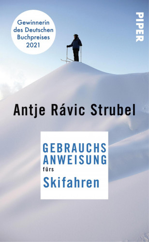 Antje Rávik Strubel: Gebrauchsanweisung fürs Skifahren