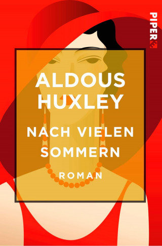 Aldous Huxley: Nach vielen Sommern