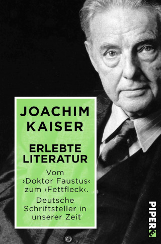 Joachim Kaiser: Erlebte Literatur