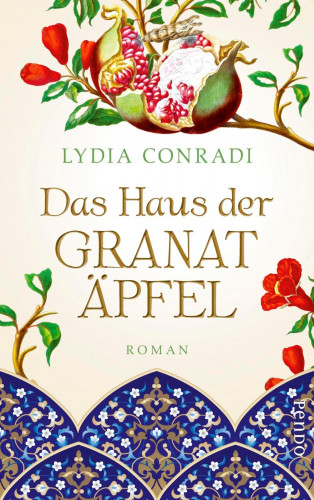 Lydia Conradi: Das Haus der Granatäpfel