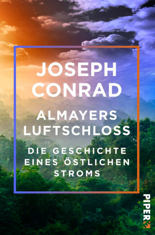 Joseph Conrad: Almayers Luftschloss