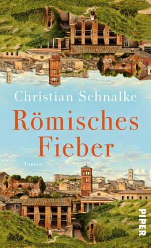 Christian Schnalke: Römisches Fieber