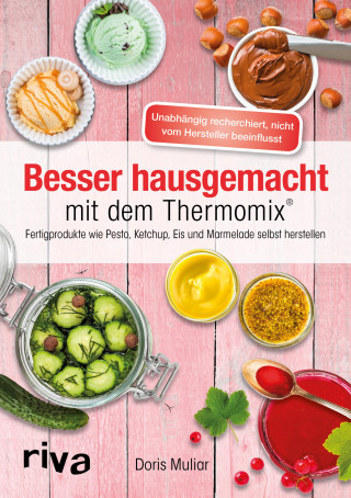 Doris Muliar: Besser hausgemacht mit dem Thermomix®