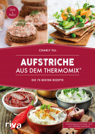 Charly Till: Aufstriche aus dem Thermomix®