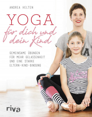Andrea Helten: Yoga für dich und dein Kind