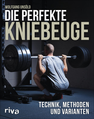 Wolfgang Unsöld: Die perfekte Kniebeuge