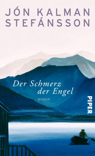 Jón Kalman Stefánsson: Der Schmerz der Engel
