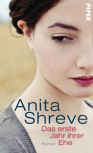 Anita Shreve: Das erste Jahr ihrer Ehe