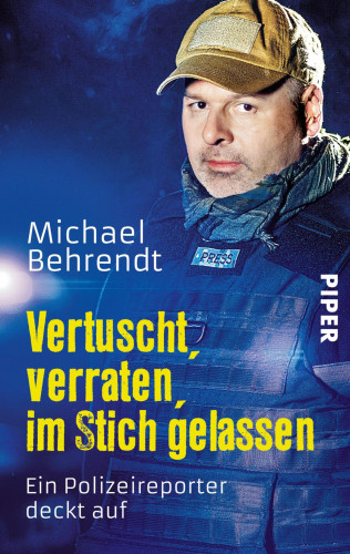 Michael Behrendt: Vertuscht, verraten, im Stich gelassen