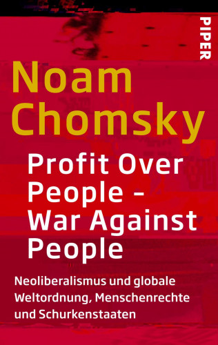Noam Chomsky: Profit Over People – War Against People