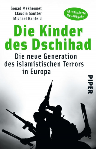 Souad Mekhennet, Claudia Sautter, Michael Hanfeld: Die Kinder des Dschihad