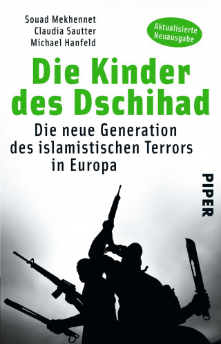 Souad Mekhennet, Claudia Sautter, Michael Hanfeld: Die Kinder des Dschihad
