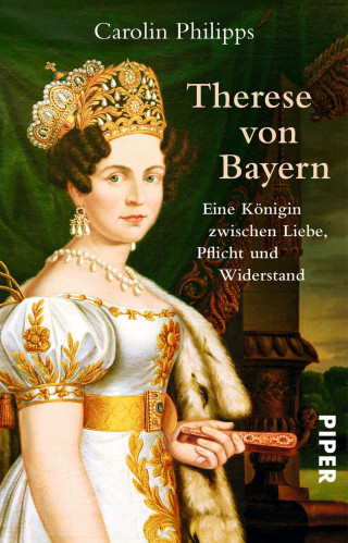 Carolin Philipps: Therese von Bayern