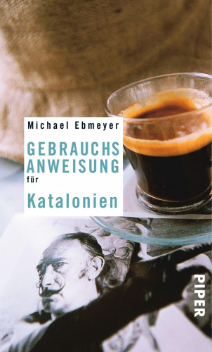 Michael Ebmeyer: Gebrauchsanweisung für Katalonien