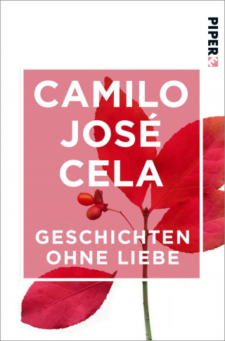 Camilo José Cela: Geschichten ohne Liebe