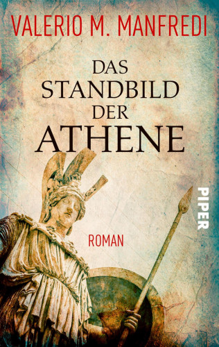 Valerio M. Manfredi: Das Standbild der Athene