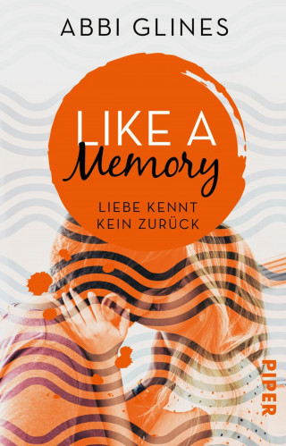 Abbi Glines: Like a Memory – Liebe kennt kein Zurück