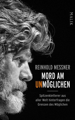 Reinhold Messner: Mord am Unmöglichen