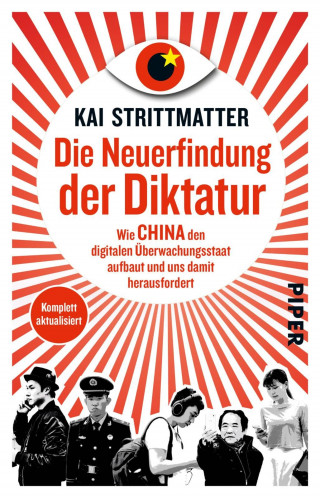 Kai Strittmatter: Die Neuerfindung der Diktatur