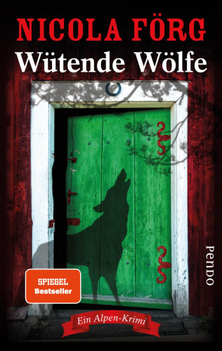 Nicola Förg: Wütende Wölfe