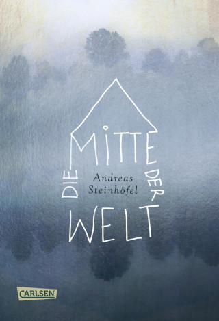 Andreas Steinhöfel: Die Mitte der Welt
